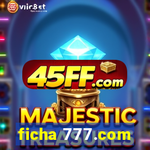 ficha 777.com